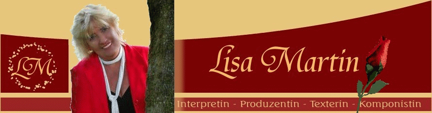Lisa Martin - Interpretation - Produktion - Text - Komposition